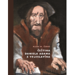 Čeština Daniela Adama z Veleslavína