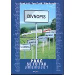 Divnopis 1. Proč se to tak jmenuje?