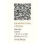 Grammatyka Cžeska: mluvnice češtiny v 16. až 19. století (katalog výstavy)