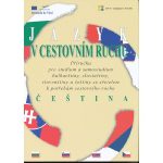 Jazyk v cestovním ruchu. Příručka pro studium a samostudium bulharštiny, slovinštiny, slovenštiny a češtiny se zřetelem k potřebám cestovního ruchu. Čeština.