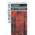 K pramenům slov. Uvedení do etymologie