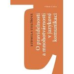 O pravidelnosti a mnohotvárnosti v jazykové komunikaci