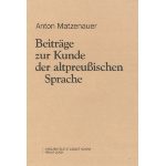 Beiträge zur Kunde der altpreußischen Sprache