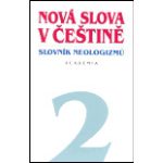 Nová slova v češtině. Slovník neologizmů 2