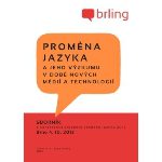Proměna jazyka a jeho výzkumu v době nových médií a technologií