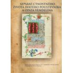 Sepsání ctnostného života svatého poustevníka a opata Vendelína