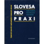 Slovesa pro praxi. Valenční slovník nejčastějších českých sloves