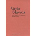Varia Slavica. Sborník příspěvků k 80. narozeninám Radoslava Večerky