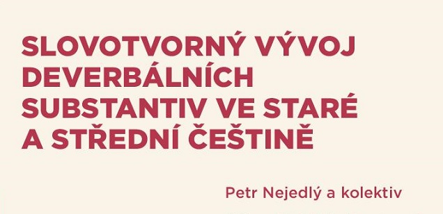 Vyšla publikace o tvoření podstatných jmen ve staré a střední češtině