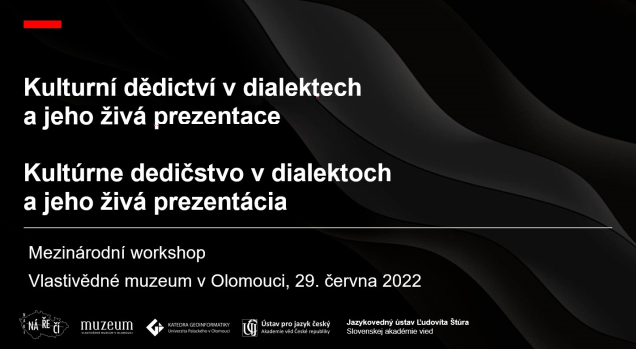 Workshop Kulturní dědictví v dialektech a jeho živá prezentace