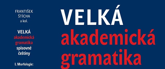 Velká akademická gramatika spisovné češtiny